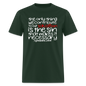 Only Thing We Contribute To Our Salvation - forest green