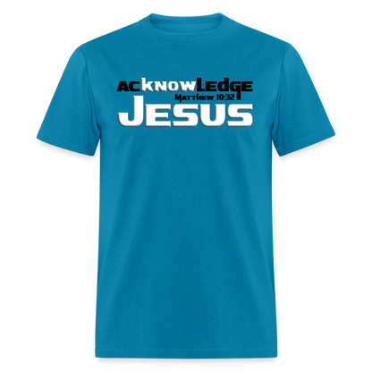Acknowledge Jesus - turquoise