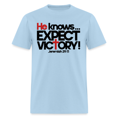 He Knows Expect Victory - powder blue