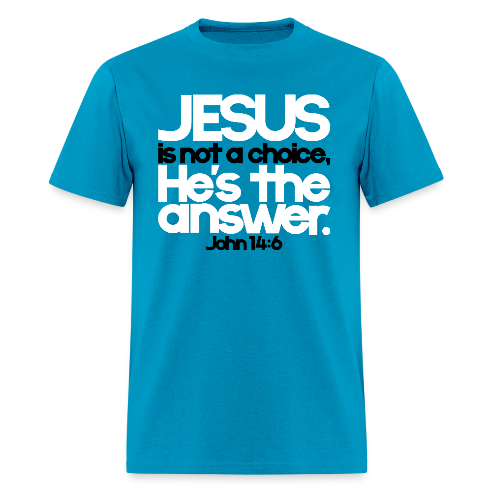 Jesus Is the Answer - turquoise
