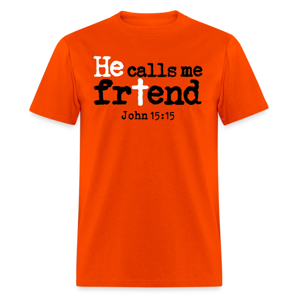He Calls Me Friend - orange