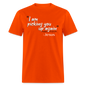 I Am Picking You Up Again - orange