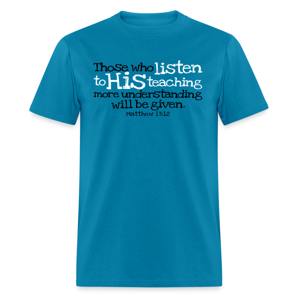 Listen to His Teaching - turquoise