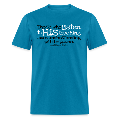 Listen to His Teaching - turquoise