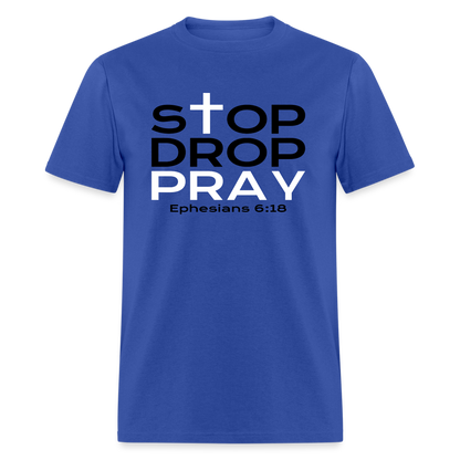 Stop Drop Pray - royal blue