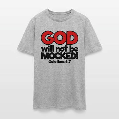 God Will Not Be Mocked - heather gray