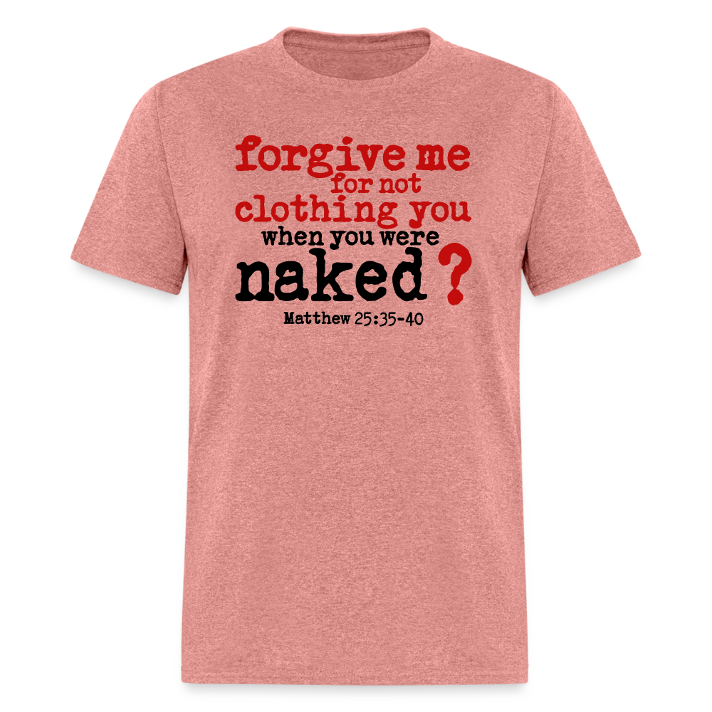 Forgive For Not Clothing - heather mauve