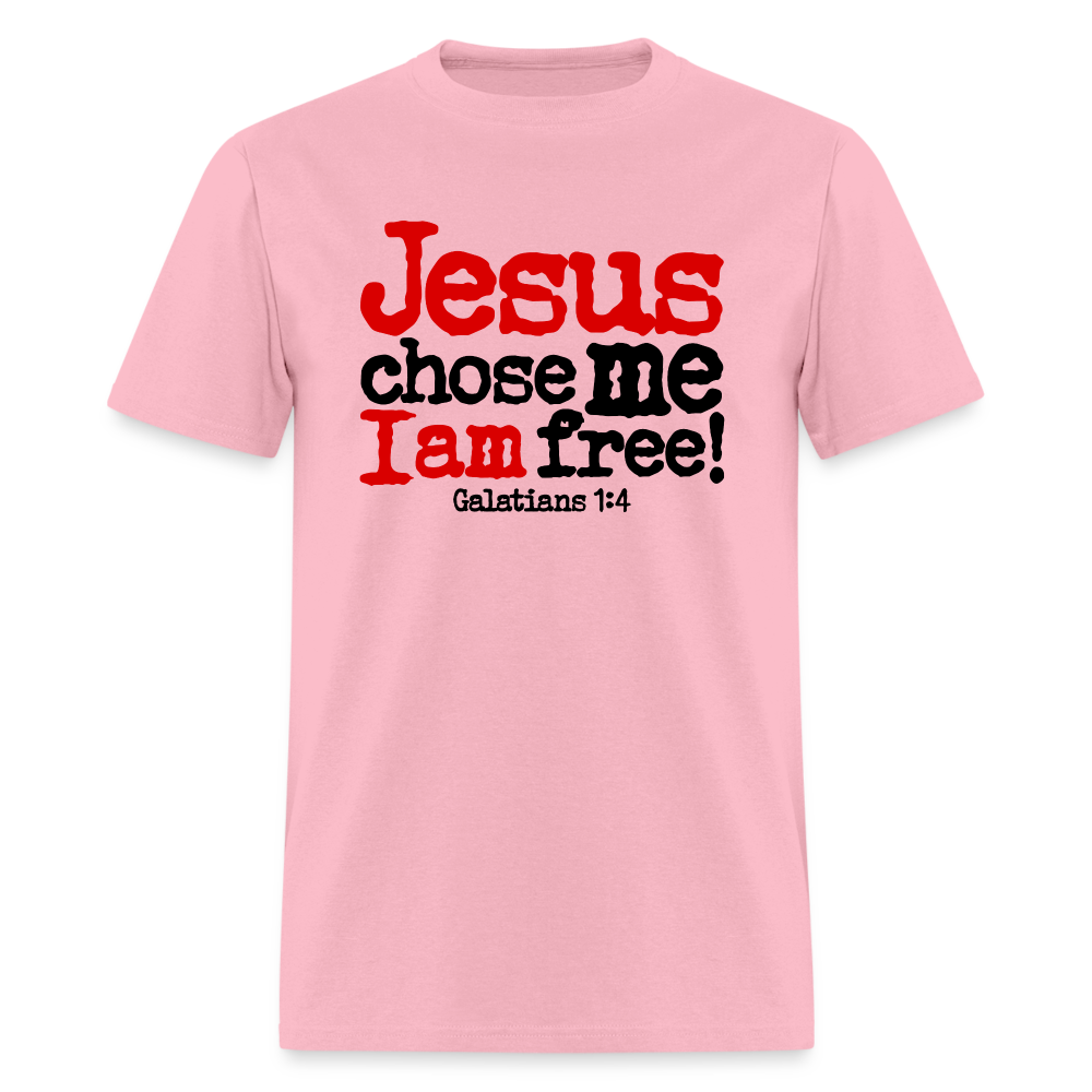 Jesus Chose Me, I Am Free - pink