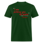 I Am Picking You Up Again - forest green