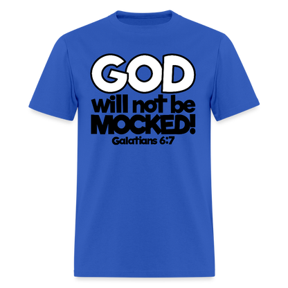 God Will Not Be Mocked - royal blue
