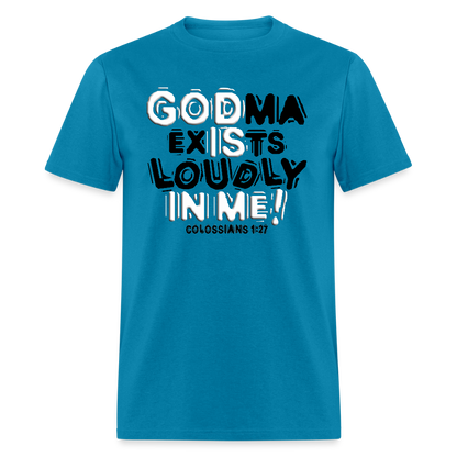 Godma Exixts Loudly In Me - turquoise
