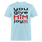 You Give Him Joy - powder blue