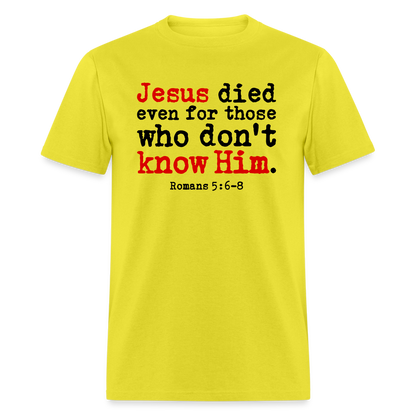 Jesus Died Even for Those Who Don't Know Him - yellow