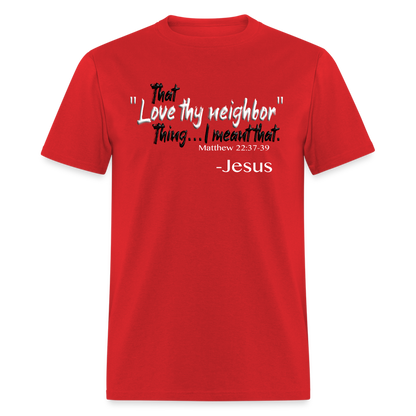 Love Thy Neighbor - red