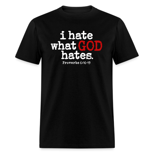 I Hate What God Hates - black