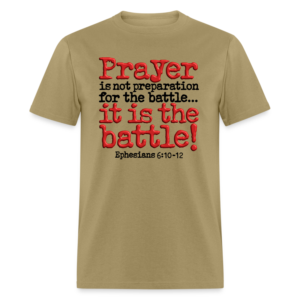 Prayer Is The Battle - khaki