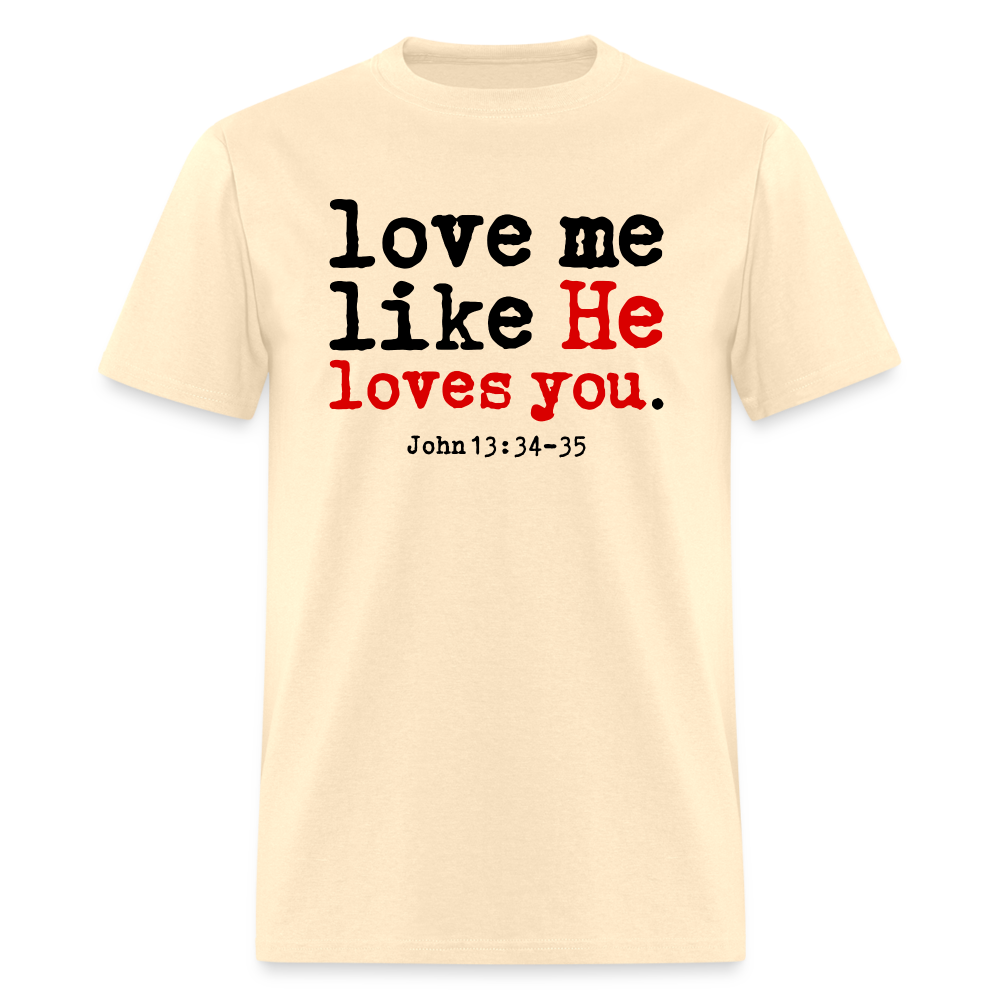 Love Me Like He Loves You - natural