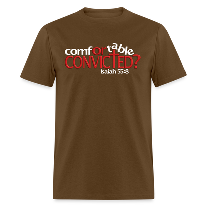 Comfortable Or Convicted - brown