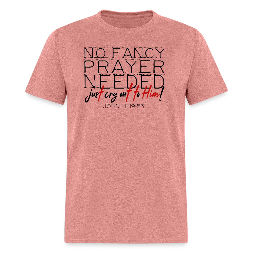 No Fancy Prayer Needed - heather mauve