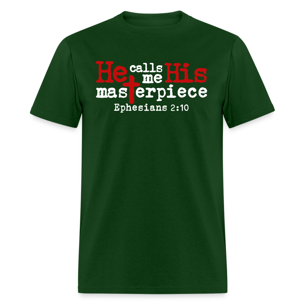 He Calls Me His Masterpiece - forest green