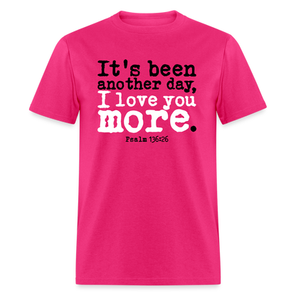 Another Day I Love You More - fuchsia