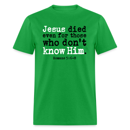 Jesus Died Even for Those Who Don't Know Him - bright green