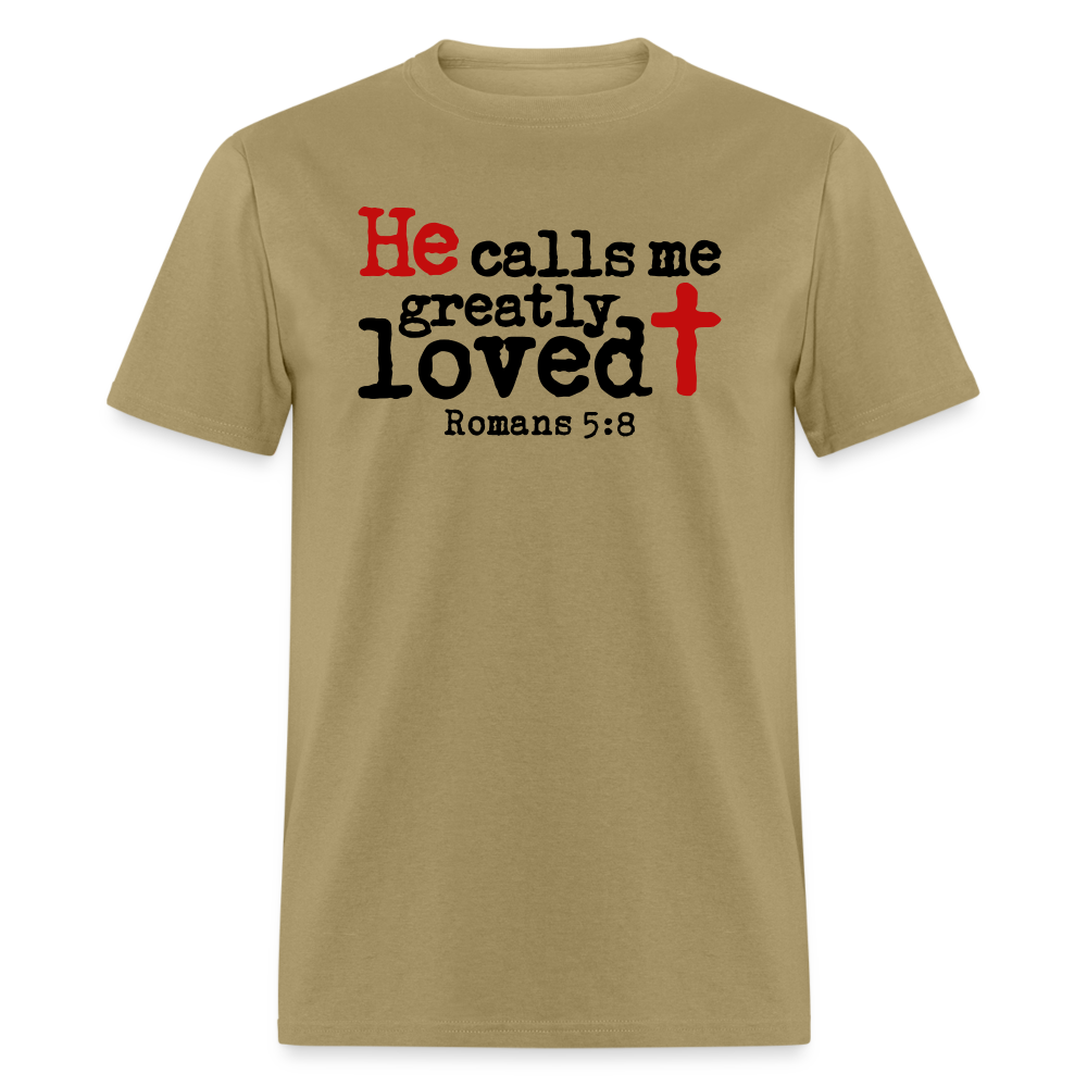 He Calls Me Greatly Loved - khaki