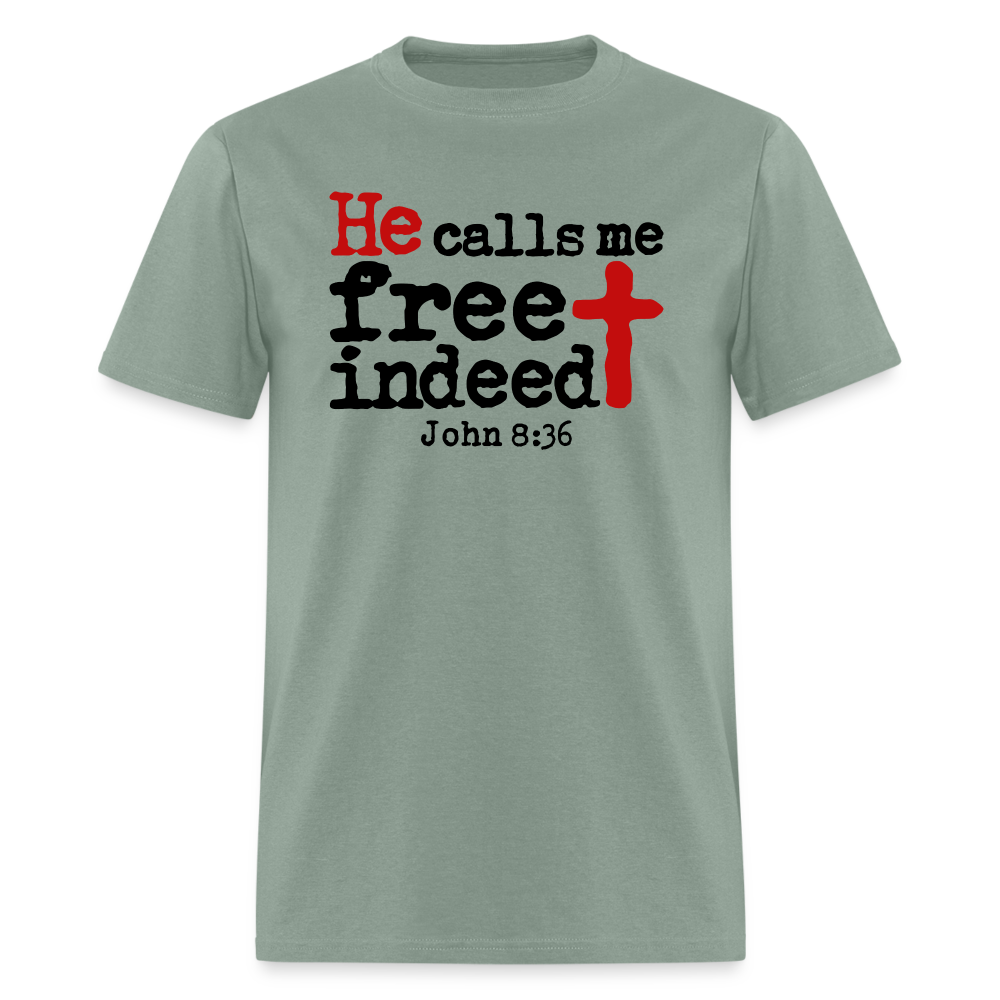 He Calls Me Free Indeed - sage