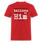 Believe in Him - red