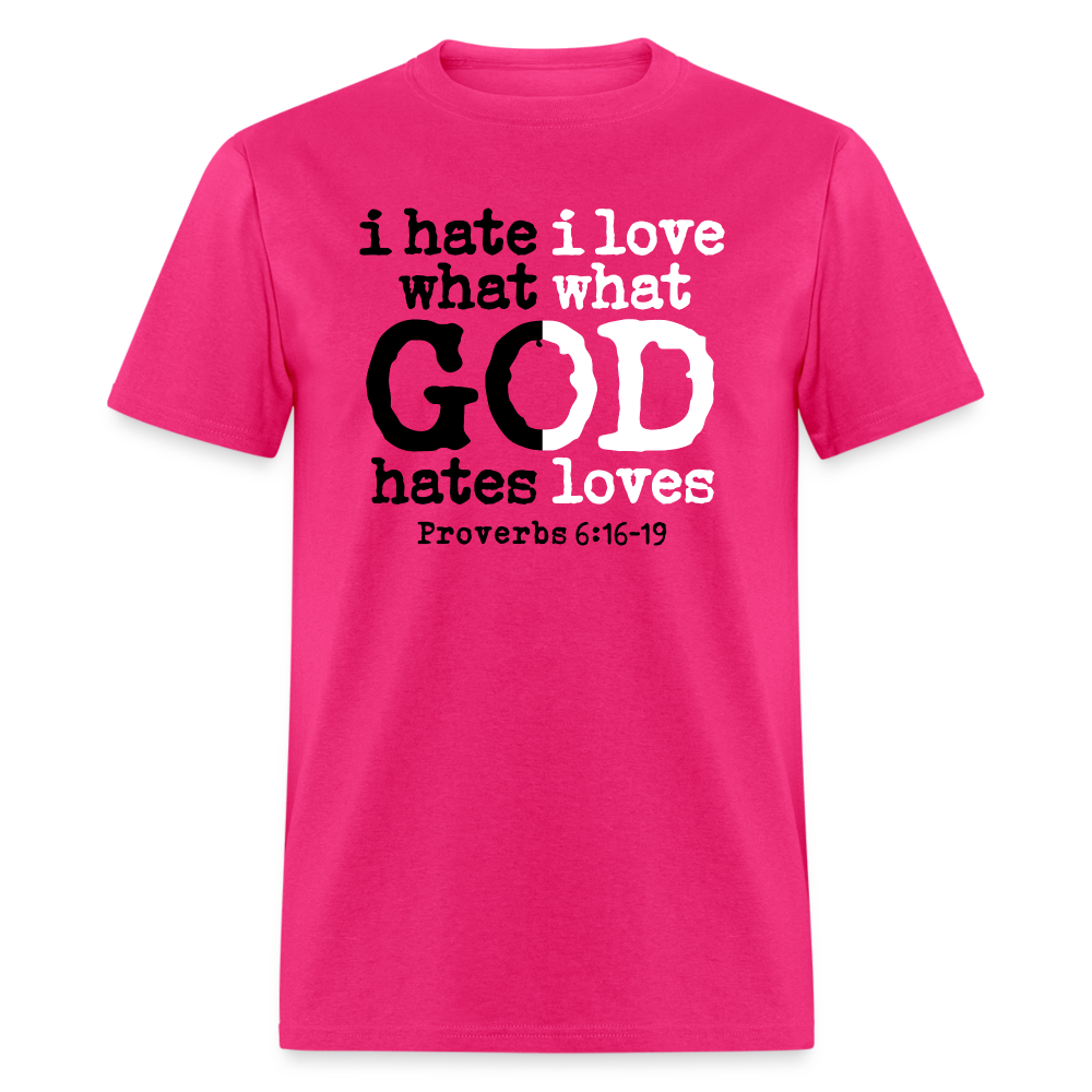 I Hate/Love What God Hates/Loves - fuchsia