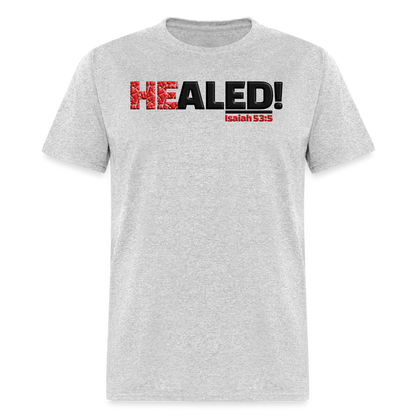 He Healed - heather gray