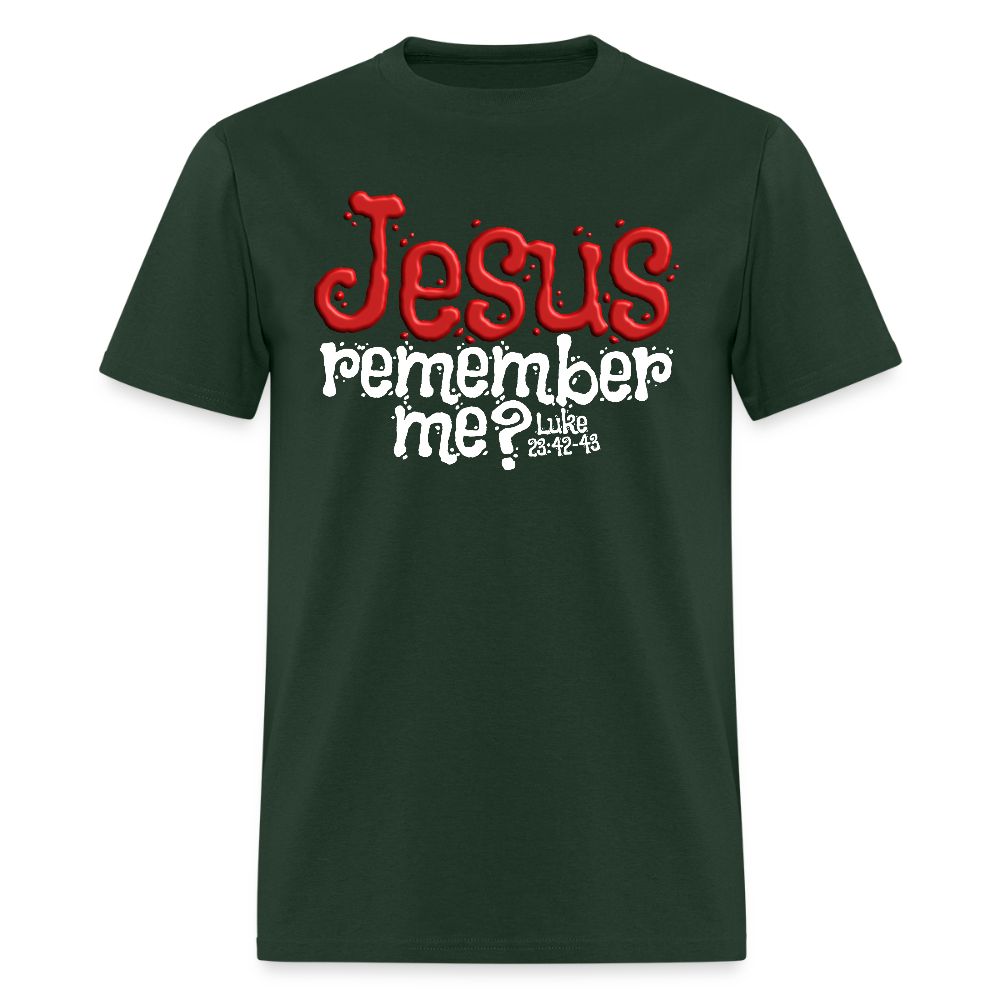 Jesus Remember me - forest green