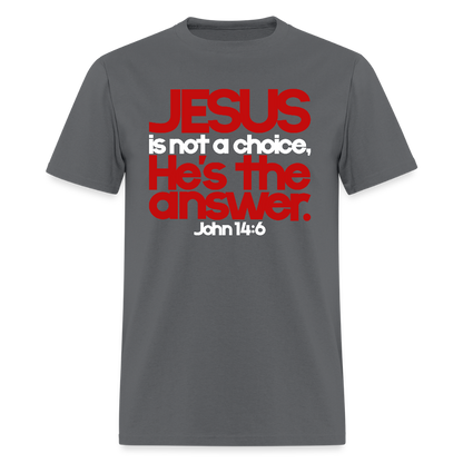 Jesus Is the Answer - charcoal