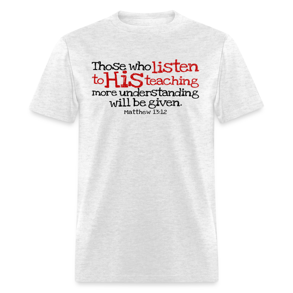 Listen to His Teaching - light heather gray