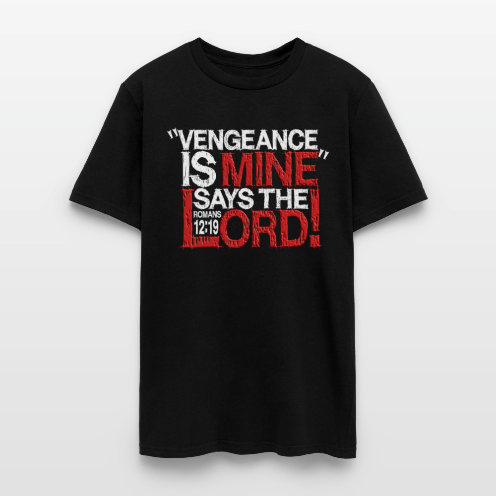 Vengeance is Mine Says the Lord - black