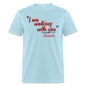 I Am Walking With You - powder blue