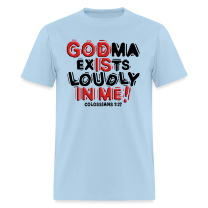 Godma Exists Loudly In Me - powder blue