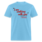 I Am Walking With You - aquatic blue