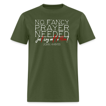 No Fancy Prayer Needed - military green