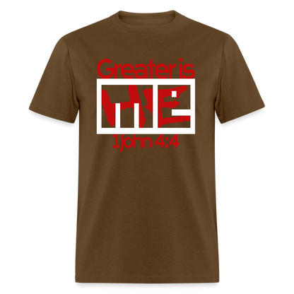 Greater is He in Me - brown