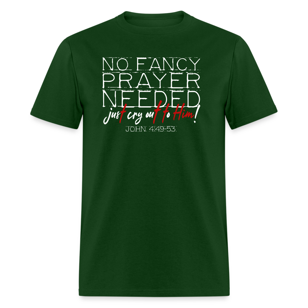 No Fancy Prayer Needed - forest green