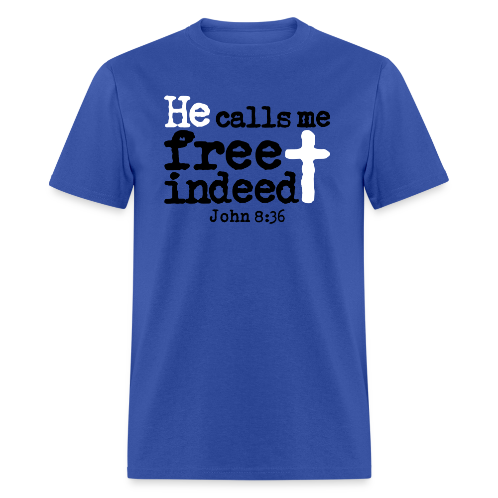 He Calls Me Free Indeed - royal blue