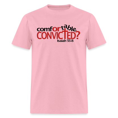 Comfortable Or Convicted - pink