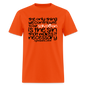Only Thing We Contribute To Our Salvation - orange