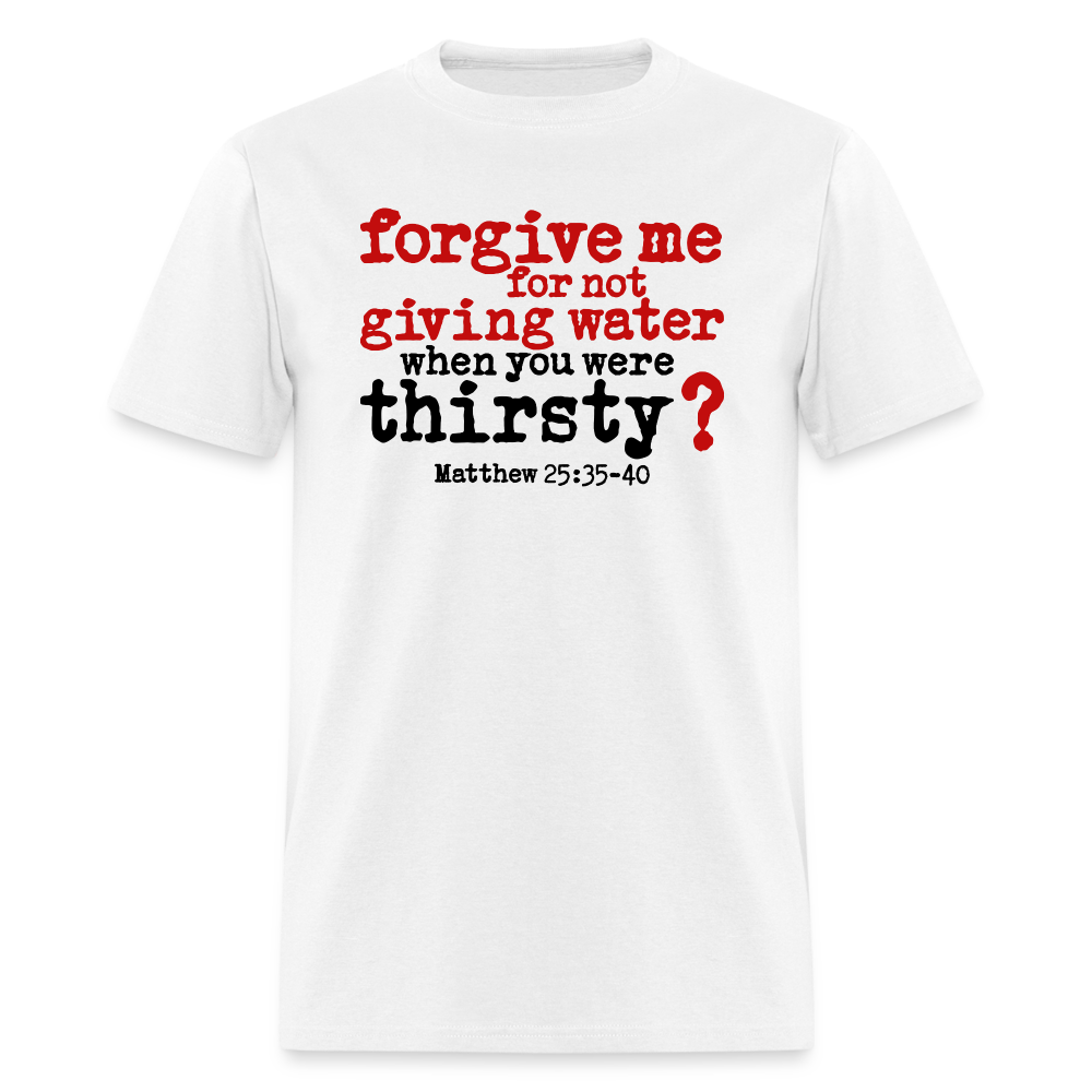 Forgive For Not Water - white