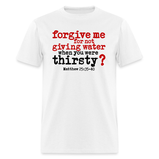 Forgive For Not Water - white