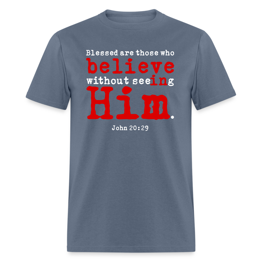Believe in Him - denim