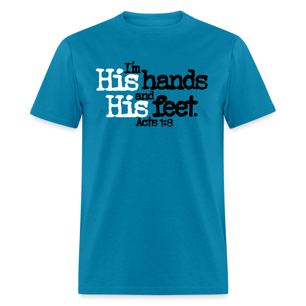 I'm His Hands His Feet - turquoise
