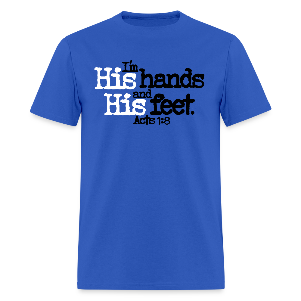 I'm His Hands His Feet - royal blue