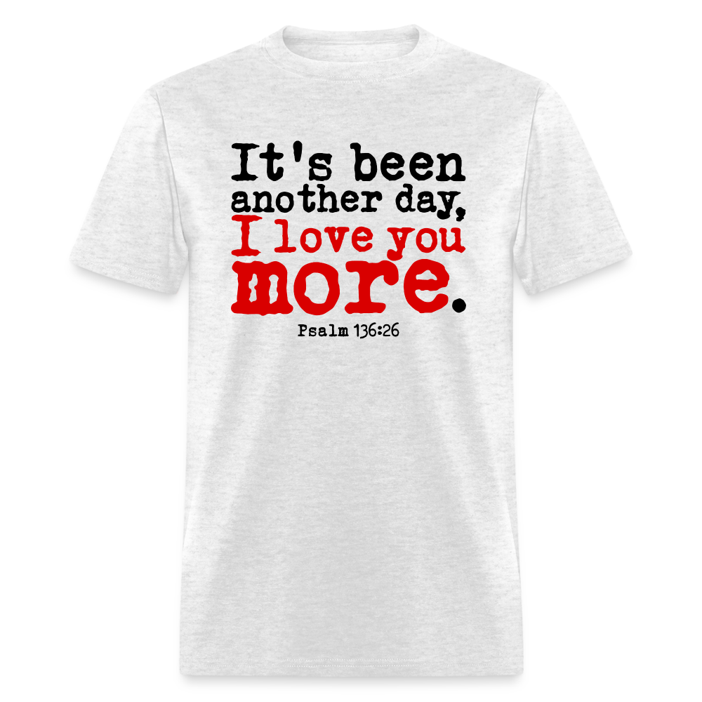 Another Day I Love You More - light heather gray